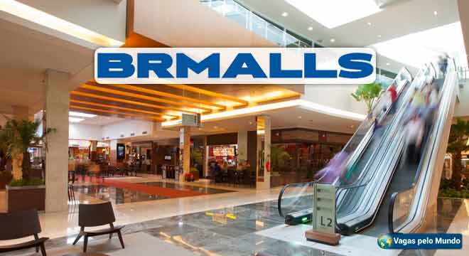BRMalls esta contratando em todo o Brasil