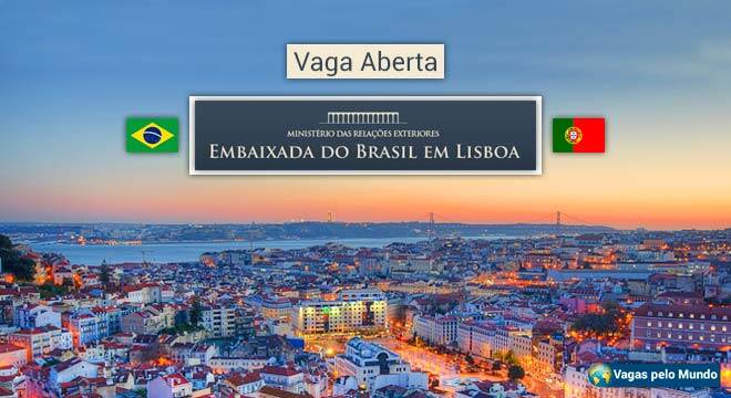 Embaixada do Brasil em Lisboa esta com uma oportunidade de trabalho