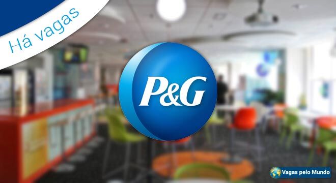 P&G esta contratando e tem quase 900 vagas