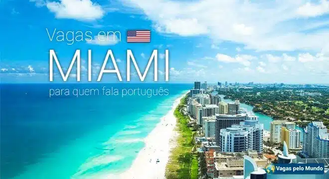 Miami tem vagas abertas para quem fala portugues