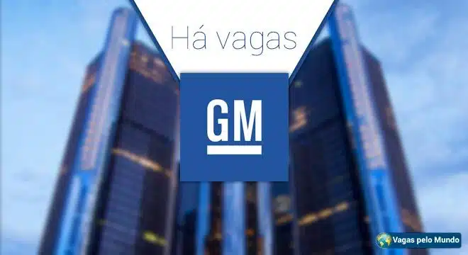 GM esta contratando em varios paises