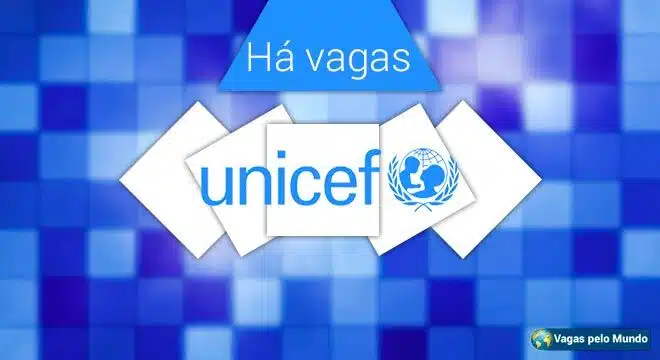 UNICEF esta selecionando novos profissionais