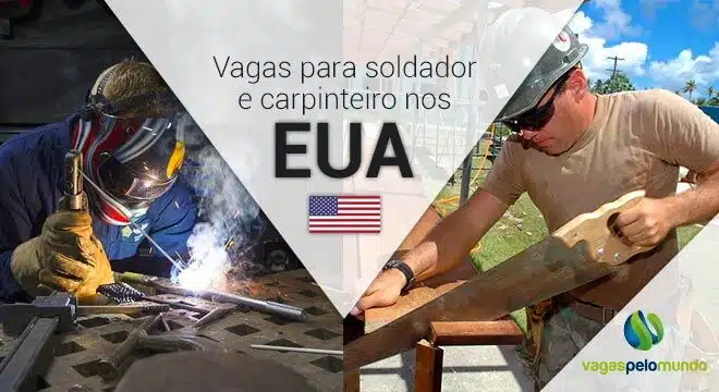 Vagas para soldador e carpinteiro nos Estados Unidos